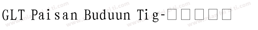 GLT Paisan Buduun Tig字体转换